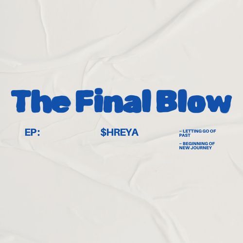 THE FINAL BLOW $HREYA MP3 Download